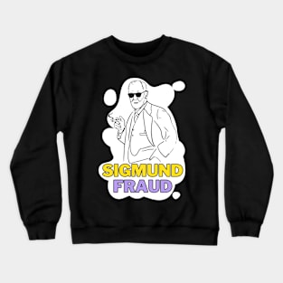 Sigmund Fraud Crewneck Sweatshirt